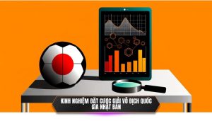 Kinh nghiệm đặt cược giải vô địch quốc gia Nhật Bản