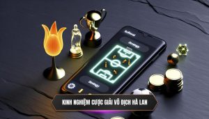 Kinh nghiệm cược giải vô địch Hà Lan